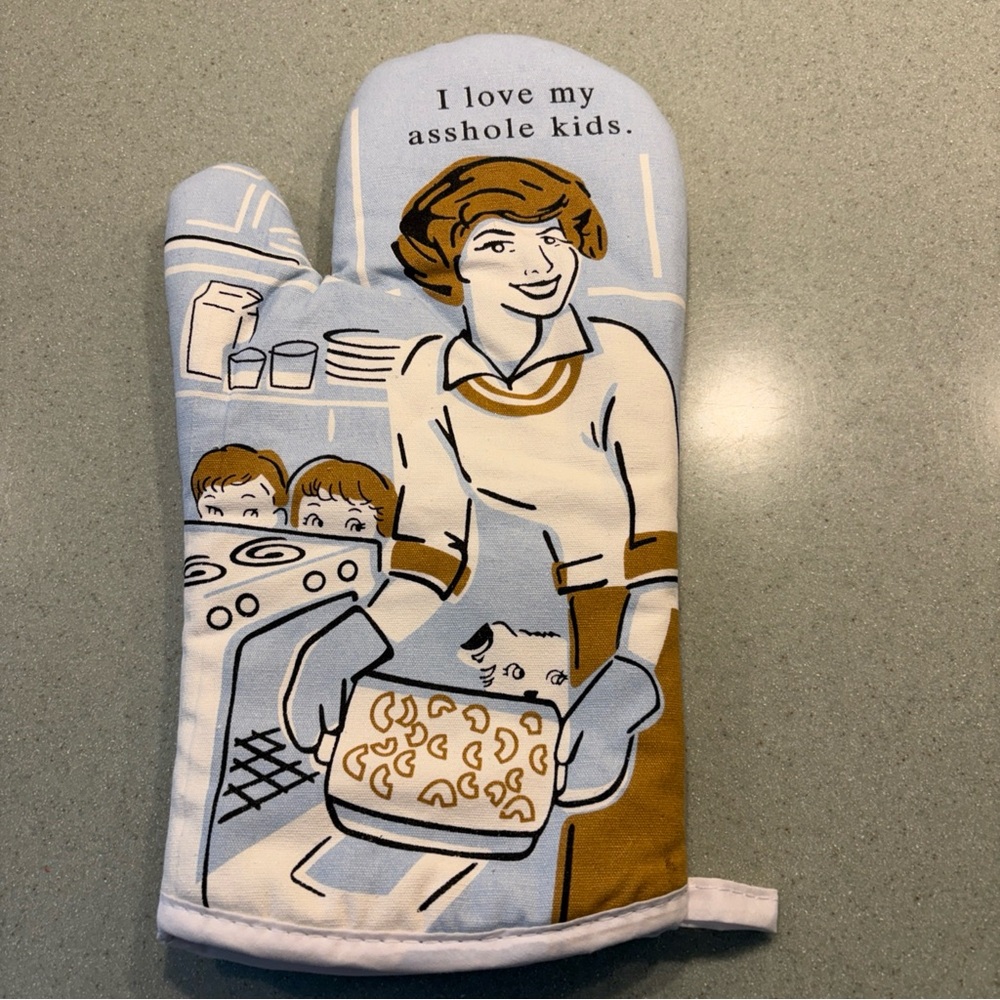 Oven Mitt Pot Holder 12” X 6” NWOT. 
“I Love My A***hole Kids”. Retro Fun Mitt